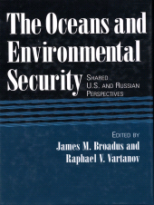 E-book, The Oceans and Environmental Security : Shared U.S. And Russian Perspectives, Princeton University Press
