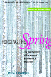 E-book, Forcing the Spring : The Transformation of the American Environmental Movement, Princeton University Press