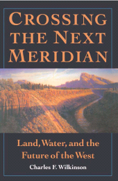 E-book, Crossing the Next Meridian : Land, Water, and the Future of the West, Princeton University Press