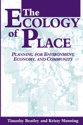 eBook, The Ecology of Place : Planning for Environment, Economy, and Community, Princeton University Press