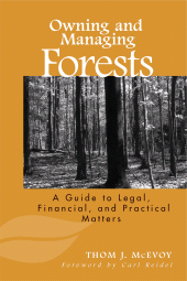 E-book, Owning and Managing Forests : A Guide to Legal, Financial, and Practical Matters, Princeton University Press