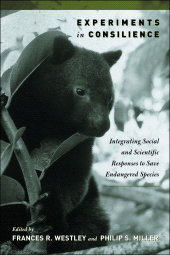 E-book, Experiments in Consilience : Integrating Social And Scientific Responses To Save Endangered Species, Princeton University Press