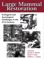 E-book, Large Mammal Restoration : Ecological And Sociological Challenges In The 21St Century, Princeton University Press