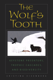 eBook, The Wolf's Tooth : Keystone Predators, Trophic Cascades, and Biodiversity, Princeton University Press