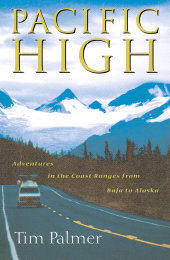 eBook, Pacific High : Adventures In The Coast Ranges From Baja To Alaska, Princeton University Press
