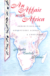 E-book, An Affair with Africa : Expeditions And Adventures Across A Continent, Princeton University Press