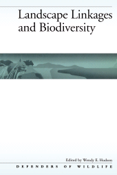 E-book, Landscape Linkages and Biodiversity, Princeton University Press