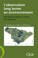 E-book, L'observation long terme en environnement : Exemple du bassin versant de l'Orgeval, Éditions Quae