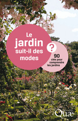 E-book, Le jardin suit-il des modes ? : 90 clés pour comprendre les jardins, Éditions Quae