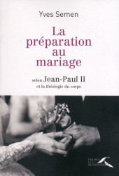 E-book, La préparation au mariage : selon Jean-Paul II et la théologie du corps, Presses de la Renaissance