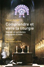 E-book, Comprendre et vivre la liturgie - signes et symboles expliqués à tous : Signes et symboles expliqués à tous, Presses de la Renaissance