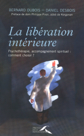E-book, La libération intérieure : Accompagnement spirituel, psychothérapie : comment choisir ?, Presses de la Renaissance