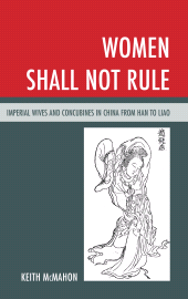 E-book, Women Shall Not Rule : Imperial Wives and Concubines in China from Han to Liao, Rowman & Littlefield Publishers