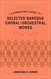 E-book, A Conductor's Guide to Selected Baroque Choral-Orchestral Works, Rowman & Littlefield Publishers