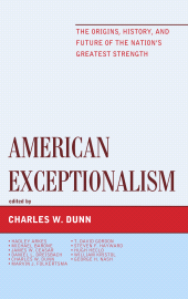 eBook, American Exceptionalism : The Origins, History, and Future of the Nation's Greatest Strength, Rowman & Littlefield Publishers