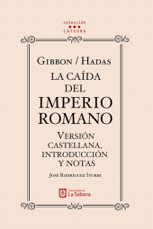 E-book, Gibbon/Hadas. La caída del Imperio Romano. Versión castellana, introducción y notas, Universidad de La Sabana