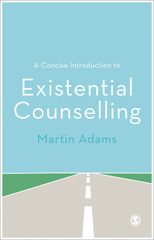 E-book, A Concise Introduction to Existential Counselling, Adams, Martin, SAGE Publications Ltd