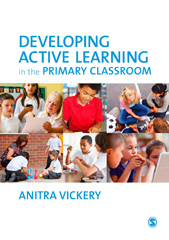 E-book, Developing Active Learning in the Primary Classroom, Vickery, Anitra, SAGE Publications Ltd