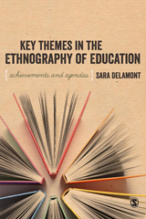 E-book, Key Themes in the Ethnography of Education, Delamont, Sara, SAGE Publications Ltd