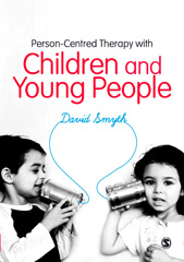 E-book, Person-Centred Therapy with Children and Young People, Smyth, David, SAGE Publications Ltd