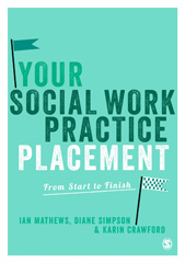 E-book, Your Social Work Practice Placement : From Start to Finish, SAGE Publications Ltd