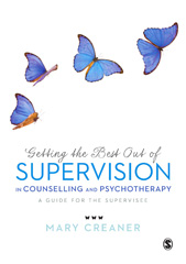 E-book, Getting the Best Out of Supervision in Counselling & Psychotherapy : A Guide for the Supervisee, SAGE Publications Ltd