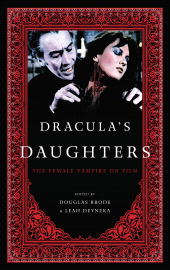 eBook, Dracula's Daughters : The Female Vampire on Film, Scarecrow Press