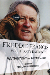 E-book, Freddie Francis : The Straight Story from Moby Dick to Glory, a Memoir, Scarecrow Press