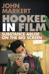 eBook, Hooked in Film : Substance Abuse on the Big Screen, Scarecrow Press