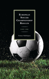 eBook, European Soccer Championship Results : Since 1958, Scarecrow Press