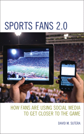 E-book, Sports Fans 2.0 : How Fans Are Using Social Media to Get Closer to the Game, Scarecrow Press