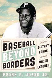 eBook, Baseball beyond Borders : From Distant Lands to the Major Leagues, Scarecrow Press