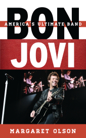 eBook, Bon Jovi : America's Ultimate Band, Scarecrow Press