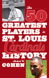 E-book, The 50 Greatest Players in St. Louis Cardinals History, Scarecrow Press