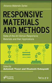 eBook, Responsive Materials and Methods : State-of-the-Art Stimuli-Responsive Materials and Their Applications, Scrivener Publishing