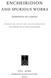 E-book, Encheiridion and spurious works, Domninus, of Larissa, Fabrizio Serra