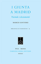 eBook, I Giunta a Madrid : vicende e documenti, Fabrizio Serra