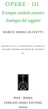 E-book, Opere : Il tempio cosmico ; Analogia del soggetto, Olivetti, Marco Maria, Fabrizio Serra