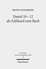 E-book, Daniel 10-12 als Schlüssel zum Buch, Wildgruber, Regina, Mohr Siebeck