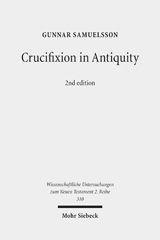 E-book, Crucifixion in Antiquity : An Inquiry into the Background and Significance of the New Testament Terminology of Crucifixion, Samuelsson, Gunnar, Mohr Siebeck
