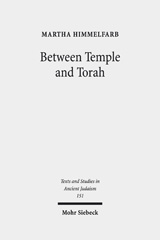 E-book, Between Temple and Torah : Essays on Priests, Scribes, and Visionaries in the Second Temple Period and Beyond, Mohr Siebeck