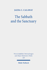E-book, The Sabbath and the Sanctuary : Access to God in the Letter to the Hebrews and its Priestly Context, Calaway, Jaeda C., Mohr Siebeck