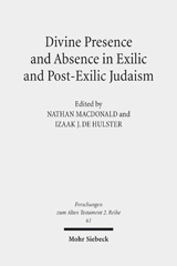 E-book, Divine Presence and Absence in Exilic and Post-Exilic Judaism : Studies of the Sofja Kovalevskaja Research Group on Early Jewish Monotheism, Mohr Siebeck
