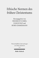 E-book, Ethische Normen des frühen Christentums : Gut - Leben - Leib - Tugend. Kontexte und Normen neutestamentlicher Ethik - Contexts and Norms of New Testament Ethics, Mohr Siebeck