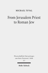 E-book, From Jerusalem Priest to Roman Jew : On Josephus and the Paradigms of Ancient Judaism, Tuval, Michael, Mohr Siebeck