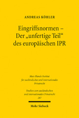 E-book, Eingriffsnormen - Der "unfertige Teil" des europäischen IPR, Köhler, Andreas, Mohr Siebeck