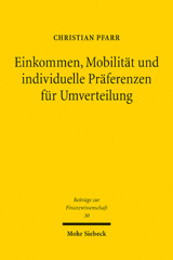 E-book, Einkommen, Mobilität und individuelle Präferenzen für Umverteilung : Ein Discrete-Choice-Experiment, Mohr Siebeck
