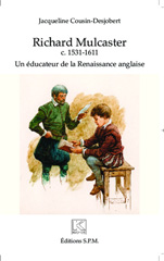 E-book, Richard Mulcaster c. 1531-1611 : Un éducateur de la Renaissance anglaise -, Cousin-Desjobert, Jacqueline, SPM