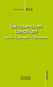 E-book, Sacrosanctum concilium : storia, commento, recezione, Bua, Pasquale, Edizioni Studium