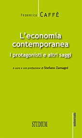 E-book, L'economia contemporanea : i protagonisti e altri saggi, Caffè, Federico, Edizioni Studium